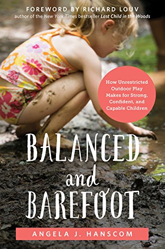 Book cover for "Balanced and Barefoot" by Angela Hanscom depicting a barefoot child playing in the mud.